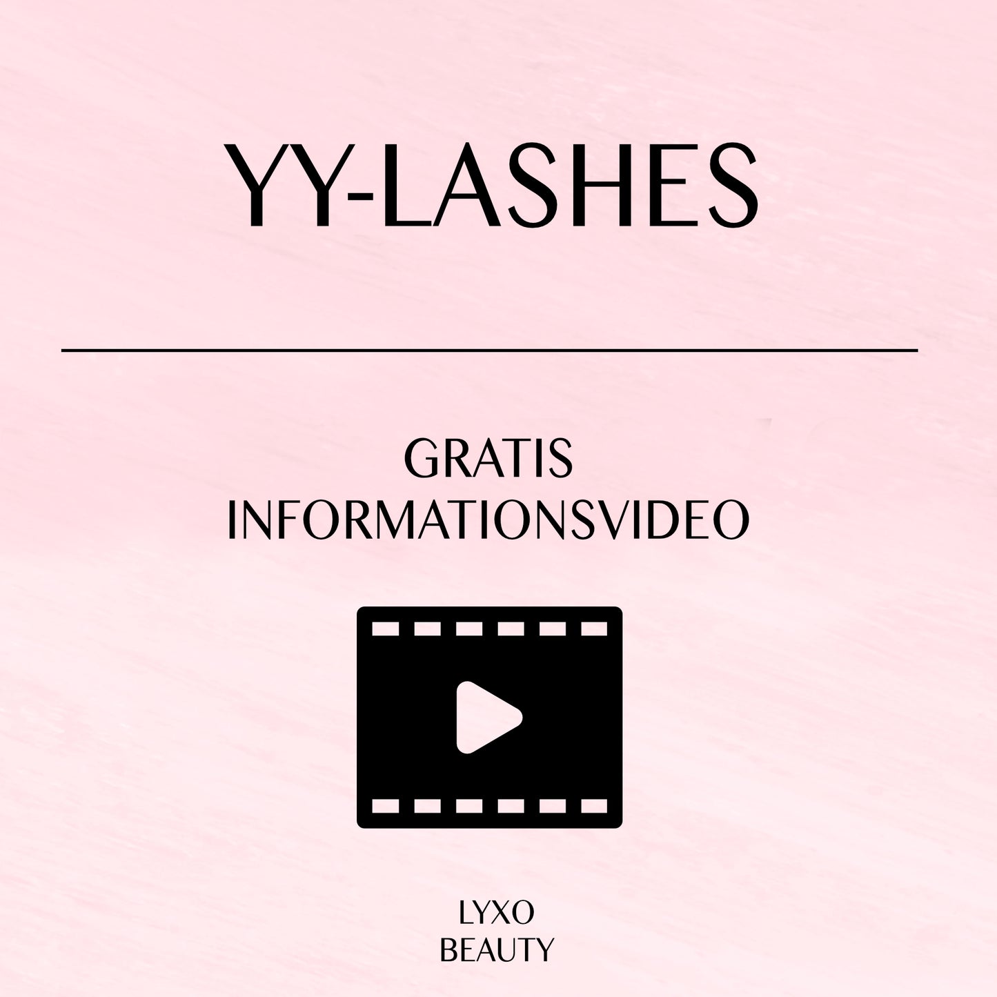 YY-LASHES | GRATIS INFORMATIONSVIDEO